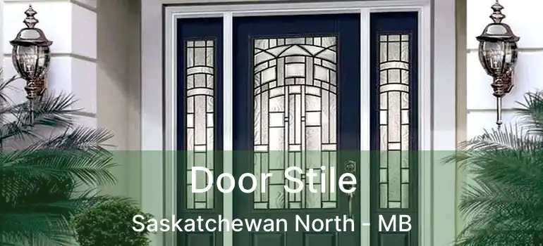 Door Stile Saskatchewan North - MB