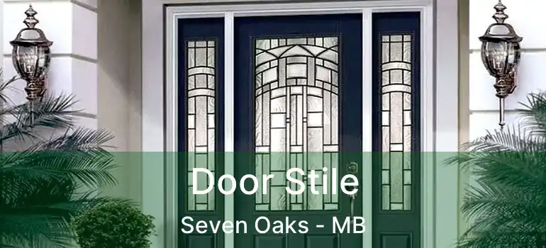  Door Stile Seven Oaks - MB