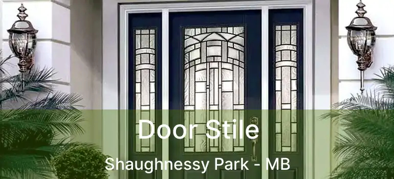  Door Stile Shaughnessy Park - MB