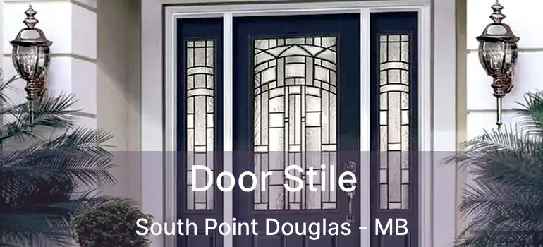  Door Stile South Point Douglas - MB