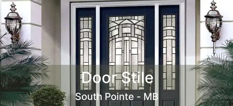  Door Stile South Pointe - MB