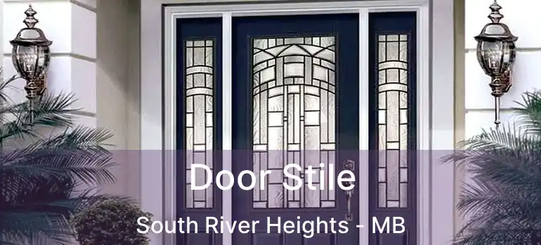  Door Stile South River Heights - MB