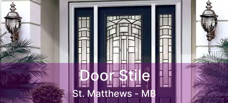  Door Stile St. Matthews - MB
