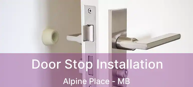  Door Stop Installation Alpine Place - MB