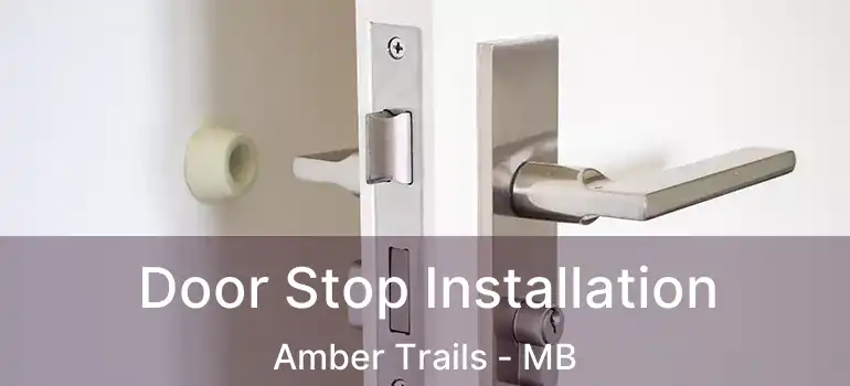 Door Stop Installation Amber Trails - MB