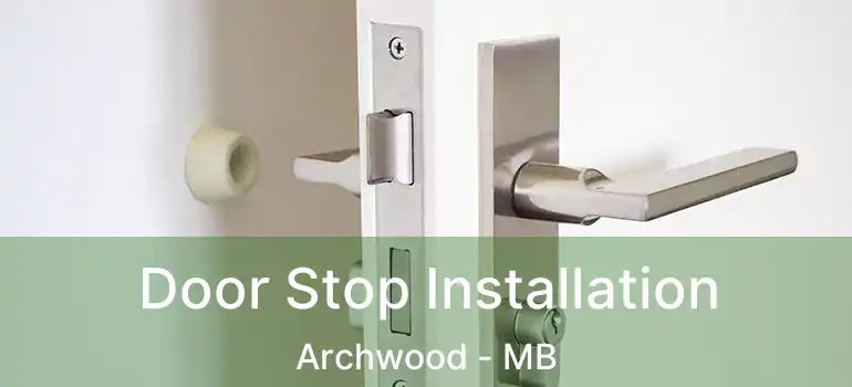  Door Stop Installation Archwood - MB