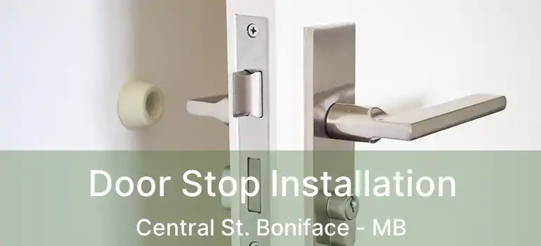  Door Stop Installation Central St. Boniface - MB