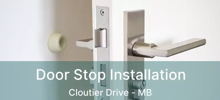  Door Stop Installation Cloutier Drive - MB