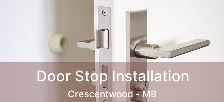  Door Stop Installation Crescentwood - MB
