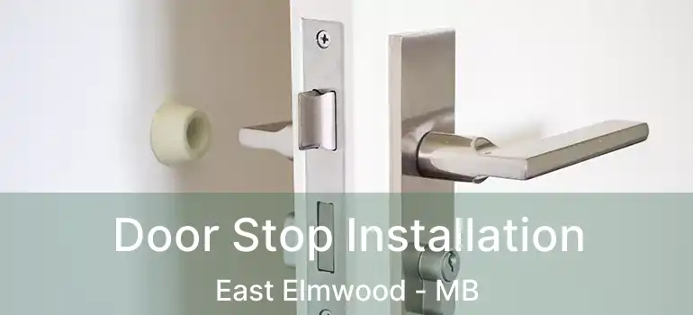  Door Stop Installation East Elmwood - MB