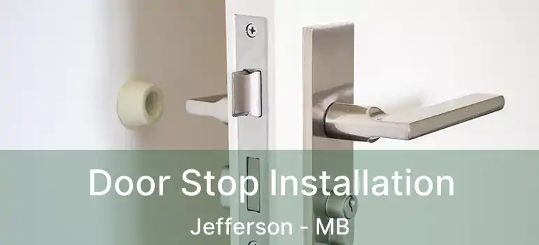  Door Stop Installation Jefferson - MB