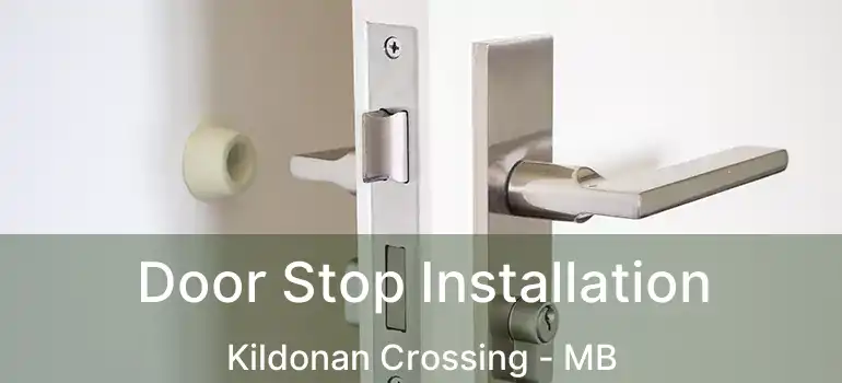  Door Stop Installation Kildonan Crossing - MB