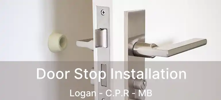  Door Stop Installation Logan - C.P.R - MB