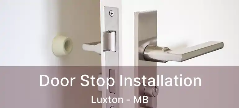  Door Stop Installation Luxton - MB