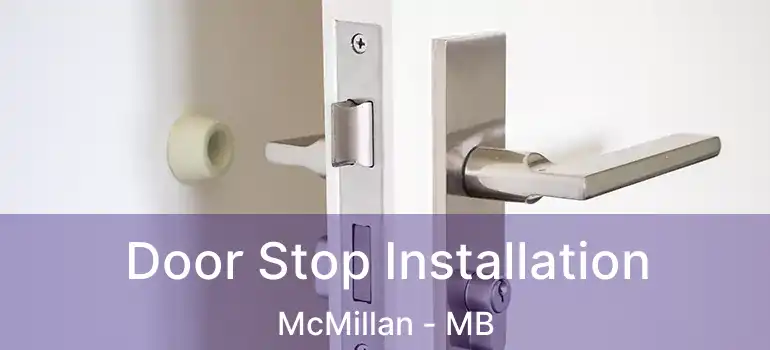  Door Stop Installation McMillan - MB