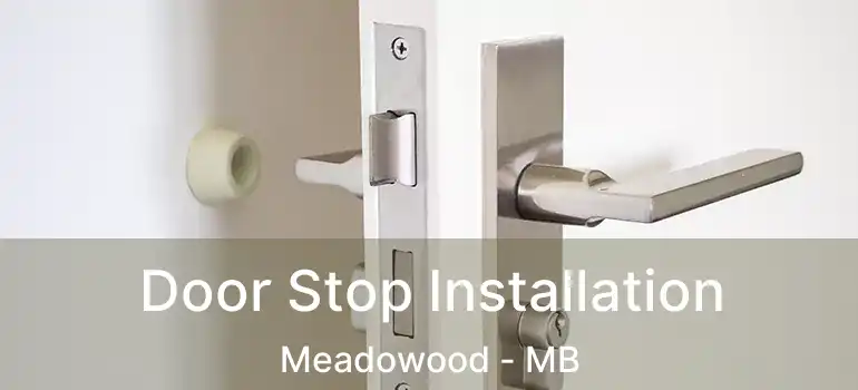  Door Stop Installation Meadowood - MB