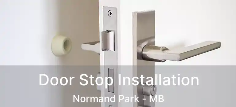  Door Stop Installation Normand Park - MB