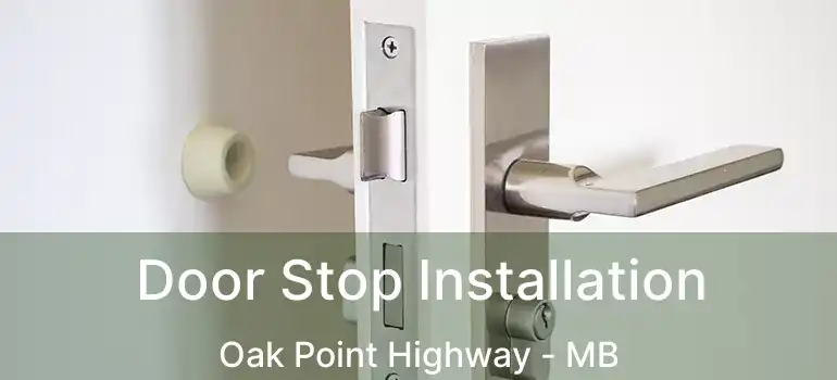  Door Stop Installation Oak Point Highway - MB