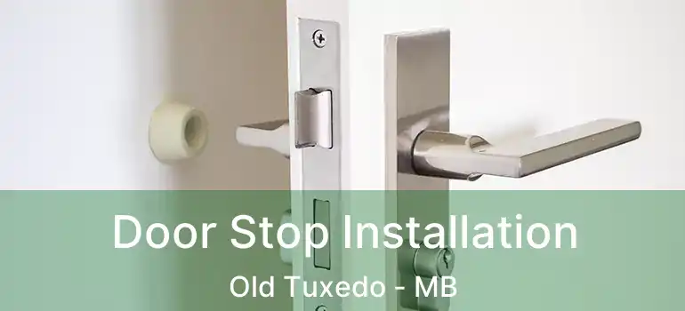  Door Stop Installation Old Tuxedo - MB