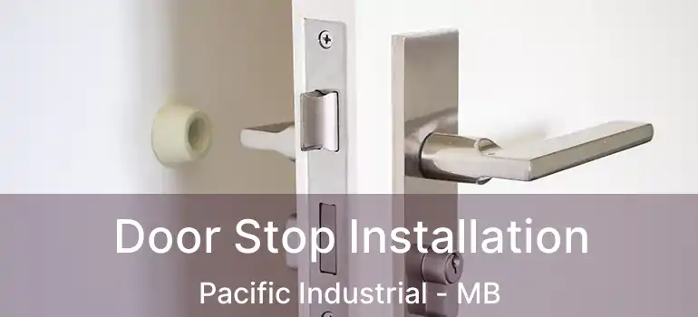  Door Stop Installation Pacific Industrial - MB