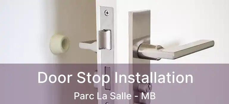  Door Stop Installation Parc La Salle - MB