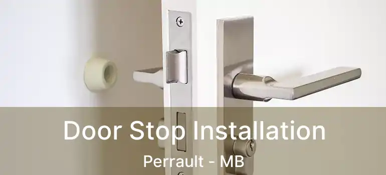  Door Stop Installation Perrault - MB