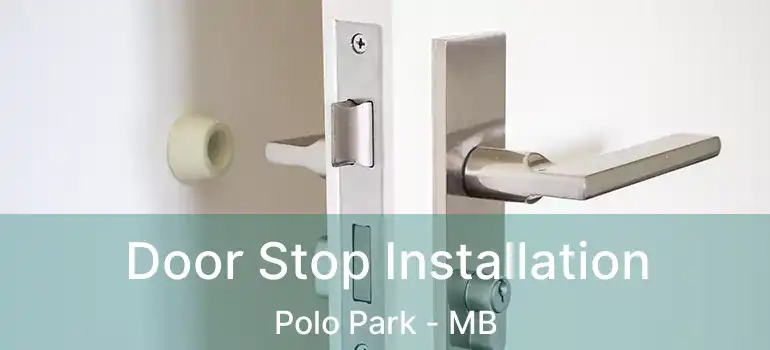  Door Stop Installation Polo Park - MB