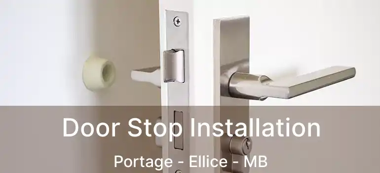  Door Stop Installation Portage - Ellice - MB