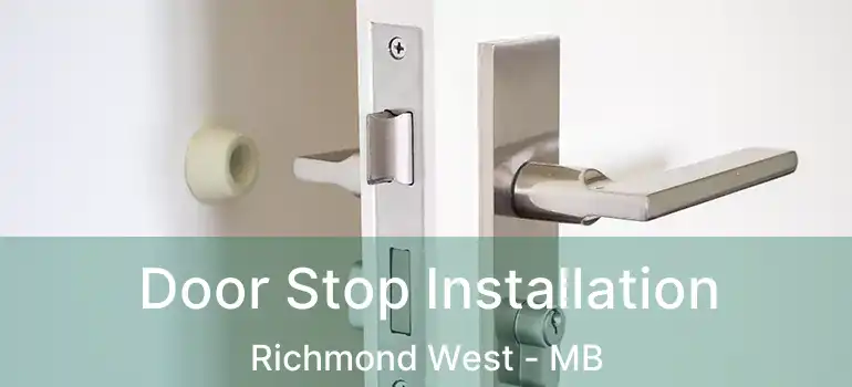 Door Stop Installation Richmond West - MB