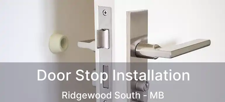  Door Stop Installation Ridgewood South - MB