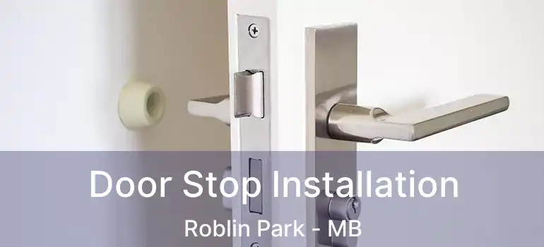  Door Stop Installation Roblin Park - MB