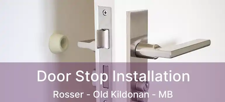  Door Stop Installation Rosser - Old Kildonan - MB