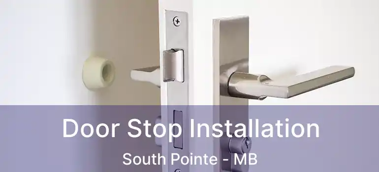  Door Stop Installation South Pointe - MB