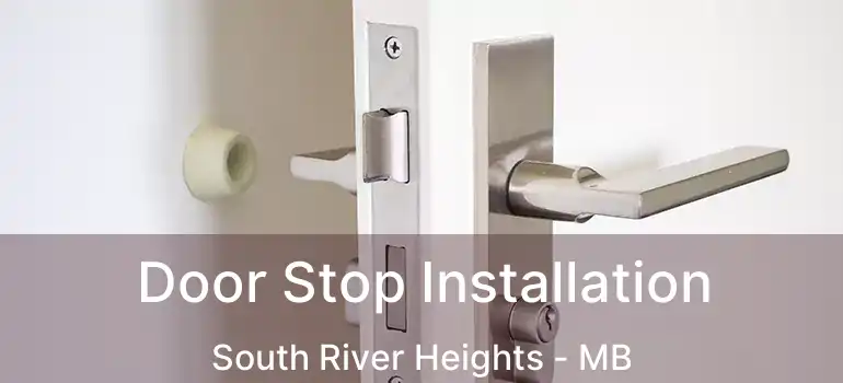  Door Stop Installation South River Heights - MB