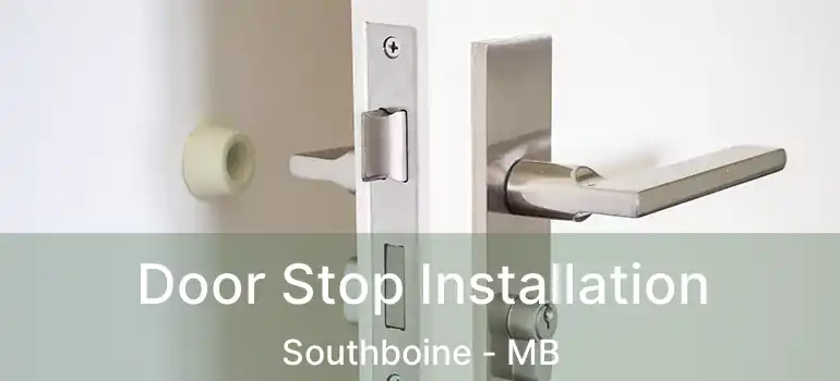  Door Stop Installation Southboine - MB