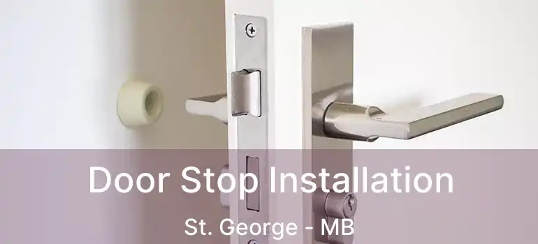  Door Stop Installation St. George - MB
