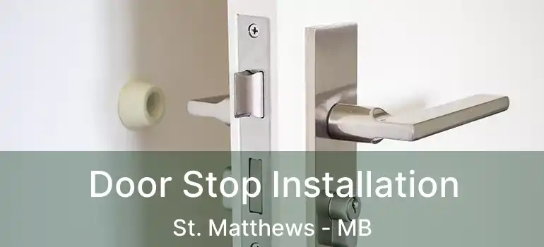  Door Stop Installation St. Matthews - MB