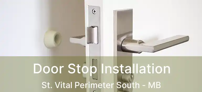  Door Stop Installation St. Vital Perimeter South - MB