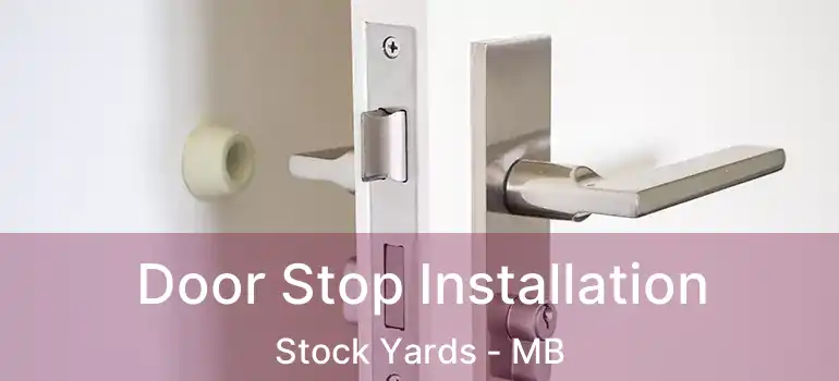  Door Stop Installation Stock Yards - MB