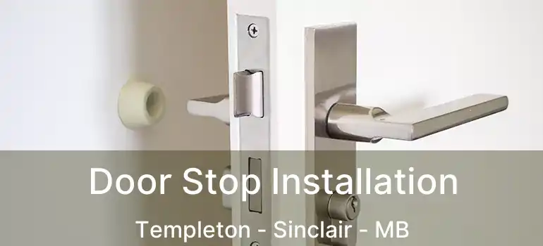  Door Stop Installation Templeton - Sinclair - MB