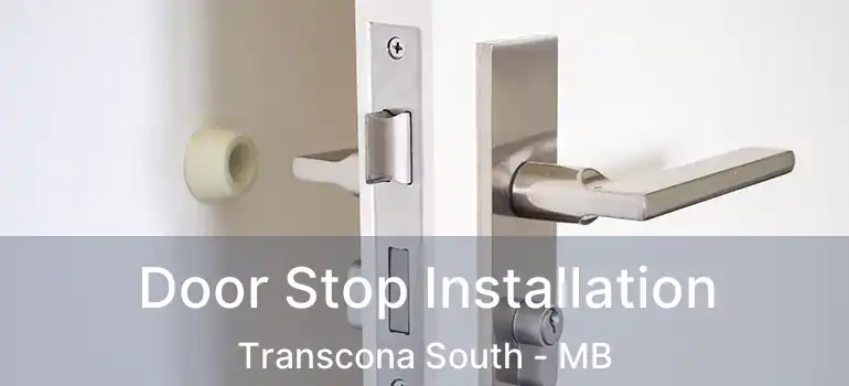  Door Stop Installation Transcona South - MB