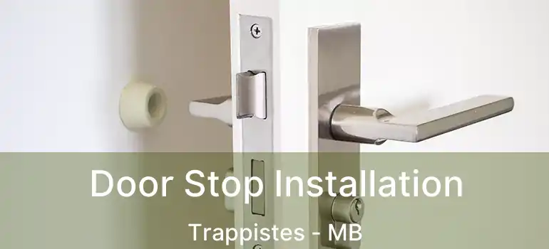  Door Stop Installation Trappistes - MB