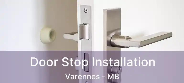  Door Stop Installation Varennes - MB