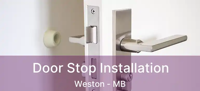  Door Stop Installation Weston - MB