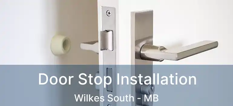  Door Stop Installation Wilkes South - MB