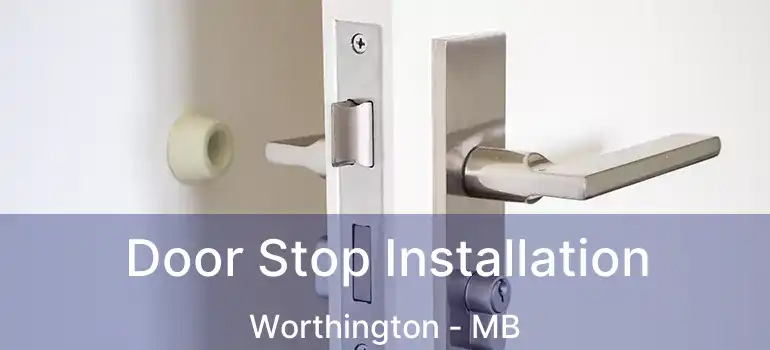  Door Stop Installation Worthington - MB