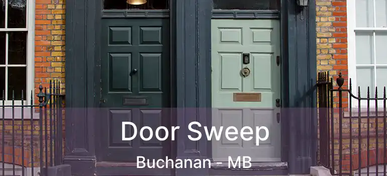  Door Sweep Buchanan - MB