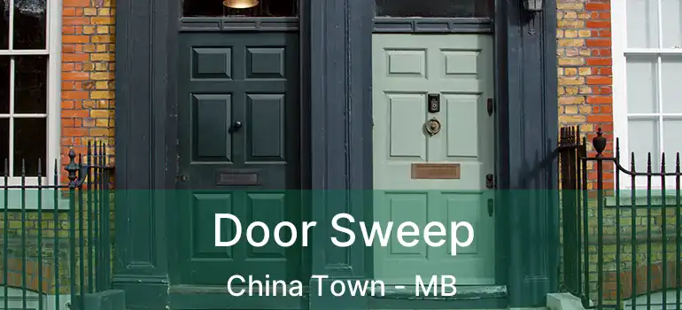  Door Sweep China Town - MB