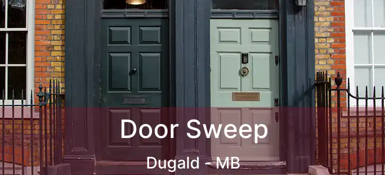  Door Sweep Dugald - MB