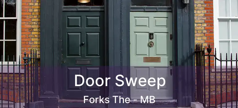  Door Sweep Forks The - MB